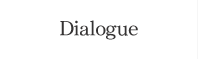 Dialogue